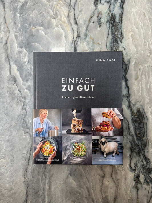 Einfach zu gut: Kochen. Genießen. Leben.